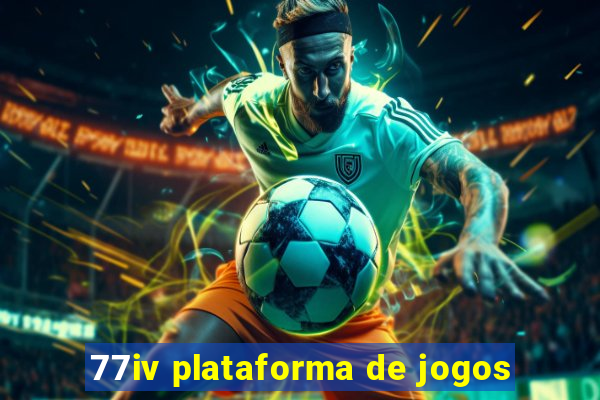 77iv plataforma de jogos